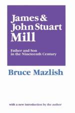 James and John Stuart Mill af Bruce Mazlish