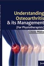 Understanding Osteoarthritis and its Management af Cmone Mishra