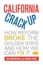California Crackup af Joe Mathews