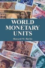 World Monetary Units af Howard M. Berlin