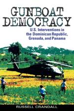 Gunboat Democracy af Russell Crandall