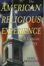 The American Religious Experience af Lynn Bridgers