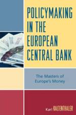 Policymaking in the European Central Bank af Karl Kaltenthaler