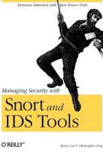 Managing Security with Snort and IDS Tools af Kerry J. Cox