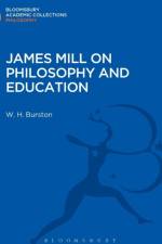 James Mill on Philosophy and Education af W. H. Burston