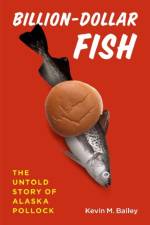 Billion-Dollar Fish af Kevin M. Bailey