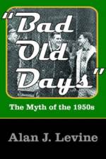 Bad Old Days af Alan J. Levine