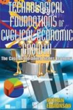 Technological Foundations of Cyclical Economic Growth af Nathan Edmonson