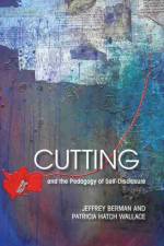 Cutting and the Pedagogy of Self-disclosure af Jeffrey Berman