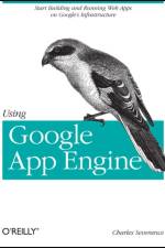 Using Google App Engine af Charles Severance