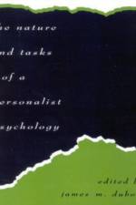 The Nature and Tasks of a Personalist Psychology af James M. DuBois