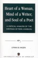 Heart of a Woman, Mind of a Writer, and Soul of a Poet af Lyman B. Hagen