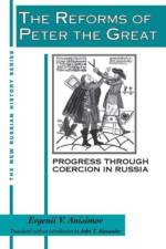 The Reforms of Peter the Great af Evgenii V. Anisimov