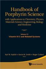 Handbook Of Porphyrin Science: With Applications To Chemistry, Physics, Materials Science, Engineering, Biology And Medicine (Volumes 21-25)