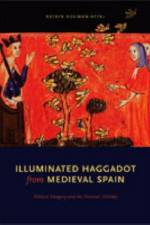 Illuminated Haggadot from Medieval Spain af Katrin (birth date: 8/10/58) Kogman-Appel