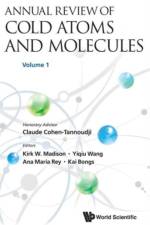 Annual Review Of Cold Atoms And Molecules - Volume 1