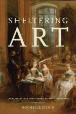 Sheltering Art af Rochelle (Associate Professor of Art History Ziskin