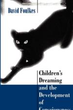 Children’s Dreaming and the Development of Consciousness af David Foulkes