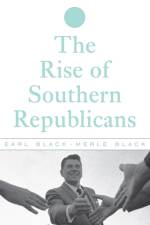 The Rise of Southern Republicans af Earl Black