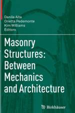 Masonry Structures: Between Mechanics and Architecture