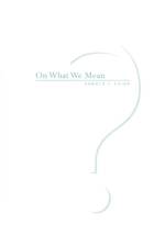 On What We Mean af Arnold J. Chien