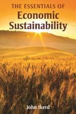 Essentials of Economic Sustainability af John E. Ikerd