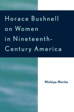 Horace Bushnell on Women in Nineteenth-Century America af Michiyo Morita