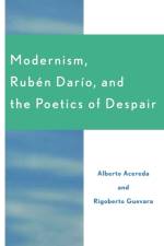 Modernism, Ruben Dar'o, and the Poetics of Despair af Alberto Acereda
