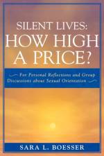 Silent Lives: How High a Price? af Sara L. Boesser