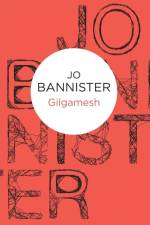 Gilgamesh af Jo Bannister