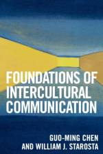Foundations of Intercultural Communication af Guo-Ming Chen
