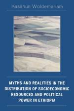Myths and Realities in the Distribution of Socioeconomic Resources and Political Power in Ethiopia af Kasahun Woldemariam