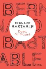 Dead, Mr Mozart af Bernard Bastable
