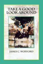 Take a Good Look Around af James C. Wofford