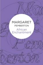 African Enchantment af Margaret Pemberton