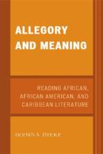 Allegory and Meaning af Ikenna Dieke