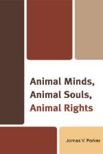Animal Minds, Animal Souls, Animal Rights af James V. Parker