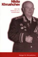 Nikita Khrushchev and the Creation of a Superpower af Sergei (Brown University) Khrushchev
