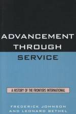 Advancement Through Service af Frederick Johnson