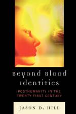 Beyond Blood Identities af Jason D. Hill