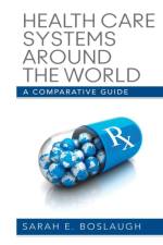 Health Care Systems Around the World af Sarah E. Boslaugh