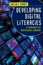 Developing Digital Literacies af Dustin C. Summey