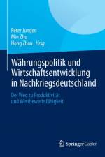 Wahrungspolitik Und Wirtschaftsentwicklung in Nachkriegsdeutschland