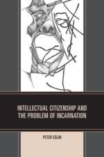 Intellectual Citizenship and the Problem of Incarnation af Peter Eglin