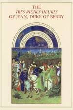 Tres Riches Heures: One of the Miracles of Art History af Millard Meiss