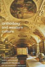 Orthodoxy and Western Culture af H Patrick