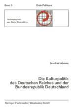 Kulturpolitik Des Deutschen Reiches Und Der Bundesrepublik Deutschland Ihre Verfassungsgeschichtliche Entwicklung Und Ihre Verfassungsrechtlichen Probleme af Manfred Abelein