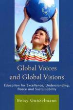 Global Voices and Global Visions af Betsy Gunzelmann