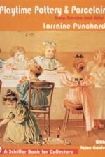 Playtime Pottery and Porcelain from Europe and Asia af Lorraine Punchard