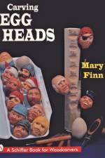 Carving Egg Heads af Mary Finn
